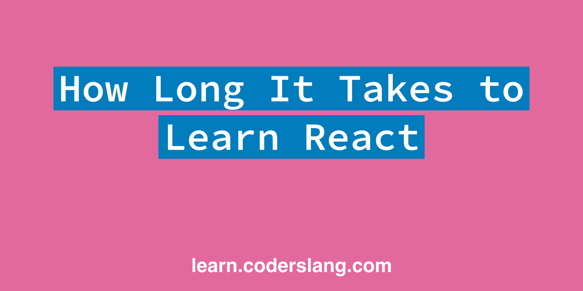 how-long-it-takes-to-learn-react